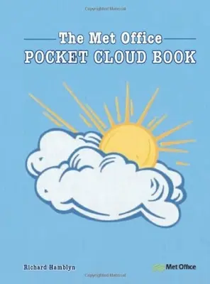 Das Taschen-Wolkenbuch - Aktualisierte Ausgabe: How to Understand the Skies in Zusammenarbeit mit dem Met Office - The Pocket Cloud Book Updated Edition: How to Understand the Skies in Association with the Met Office
