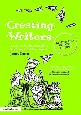 Schriftsteller schaffen: Ein Handbuch zum kreativen Schreiben für Schulen - Creating Writers: A Creative Writing Manual for Schools