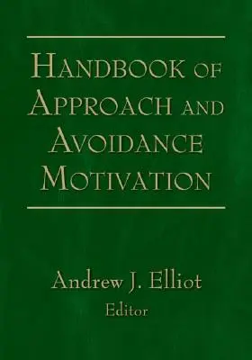 Handbuch der Annäherungs- und Vermeidungsmotivation - Handbook of Approach and Avoidance Motivation