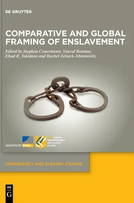 Vergleichende und globale Betrachtung der Versklavung - Comparative and Global Framing of Enslavement