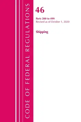 Code of Federal Regulations, Title 46 Shipping 200-499, revidiert ab 1. Oktober 2020 (Office of the Federal Register (U S )) - Code of Federal Regulations, Title 46 Shipping 200-499, Revised as of October 1, 2020 (Office of the Federal Register (U S ))