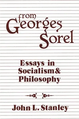 Aus Georges Sorel: Essays in Sozialismus und Philosophie - From Georges Sorel: Essays in Socialism and Philosophy