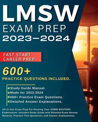 LMSW Prüfungsvorbereitung 2023-2024: All-in-One Exam Prep For Passing Your ASWB MASTERS Examination. Inklusive Studienführer mit detaillierter Prüfungsvorbereitung - LMSW Exam Prep 2023-2024: All-in-One Exam Prep For Passing Your ASWB MASTERS Examination. Includes Study Guide with Detailed Exam Review Materia