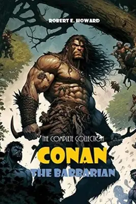 Conan der Barbar: Die komplette Sammlung - Conan The Barbarian: The Complete Collection