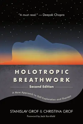 Holotropes Atmen, Zweite Ausgabe: Ein neuer Ansatz zur Selbsterkundung und Therapie - Holotropic Breathwork, Second Edition: A New Approach to Self-Exploration and Therapy