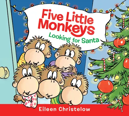 Fünf kleine Affen auf der Suche nach dem Weihnachtsmann Board Book - Five Little Monkeys Looking for Santa Board Book