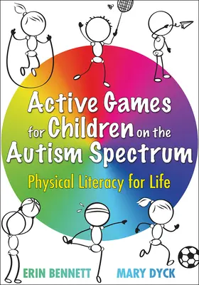 Aktive Spiele für Kinder auf dem Autismus-Spektrum: Körperliche Bildung für das Leben - Active Games for Children on the Autism Spectrum: Physical Literacy for Life