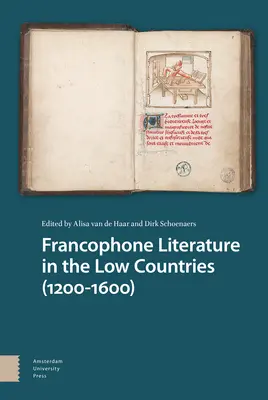 Frankophone Literatur in den Niederlanden (1200-1600) - Francophone Literature in the Low Countries (1200-1600)