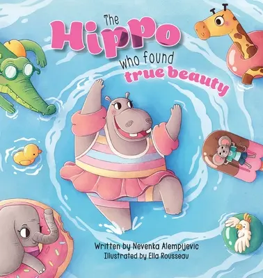 Das Nilpferd, das die wahre Schönheit fand - The Hippo Who Found True Beauty