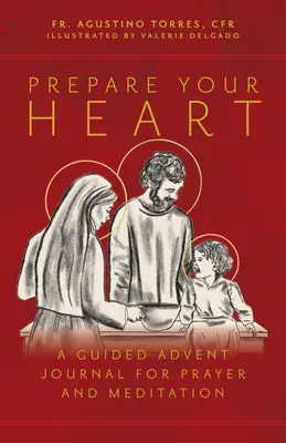 Bereite dein Herz vor: Ein Adventskalender für Gebet und Meditation mit Anleitung - Prepare Your Heart: A Guided Advent Journal for Prayer and Meditation