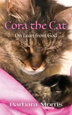 Cora die Katze: Von Gott ausgeliehen - Cora the Cat: On Loan from God