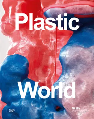 Plastische Welt - Plastic World