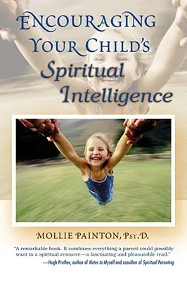 Die spirituelle Intelligenz Ihres Kindes ermutigen - Encouraging Your Child's Spiritual Intelligence