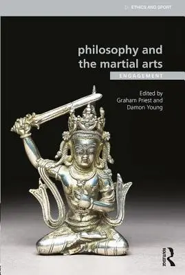 Philosophie und Kampfkunst: Engagement - Philosophy and the Martial Arts: Engagement