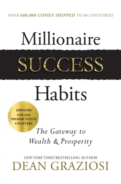 Millionaire Success Habits - Das Tor zu Reichtum und Wohlstand - Millionaire Success Habits - The Gateway to Wealth & Prosperity