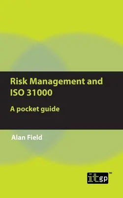 Risikomanagement und ISO 31000: Ein Leitfaden - Risk Management and ISO 31000: A pocket guide