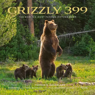 Grizzly 399: Die berühmteste Bärenmutter der Welt - Grizzly 399: The World's Most Famous Mother Bear