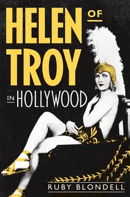 Helena von Troja in Hollywood - Helen of Troy in Hollywood