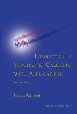 Einführung in die Stochastik mit Anwendungen (2. Auflage) - Introduction to Stochastic Calculus with Applications (2nd Edition)