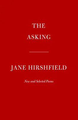 Das Bitten: Neue und ausgewählte Gedichte - The Asking: New and Selected Poems