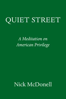 Stille Straße: Über das amerikanische Privileg - Quiet Street: On American Privilege