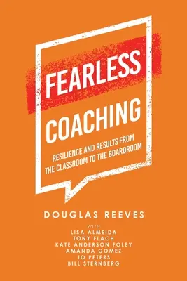 Furchtloses Coaching: Widerstandsfähigkeit und Ergebnisse vom Klassenzimmer bis zur Vorstandsetage - Fearless Coaching: Resilience and Results from the Classroom to the Boardroom