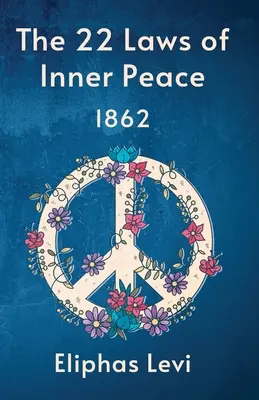 Die 22 Gesetze des inneren Friedens - The 22 Laws Of Inner Peace