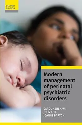 Modernes Management von perinatalen psychiatrischen Störungen - Modern Management of Perinatal Psychiatric Disorders