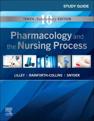 Studienführer für Pharmakologie und der Pflegeprozess - Study Guide for Pharmacology and the Nursing Process