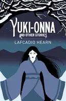 Yuki-Onna und andere Geschichten - Yuki-Onna and Other Stories