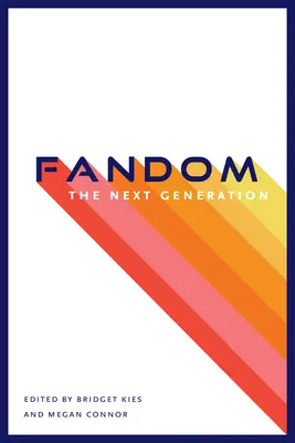 Fandom, die nächste Generation - Fandom, the Next Generation