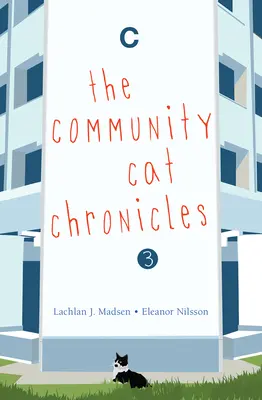 Die Katzen-Chroniken der Gemeinschaft 3 - the Community Cat Chronicles 3