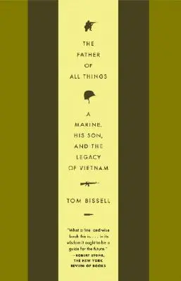 Der Vater aller Dinge: Ein Marinesoldat, sein Sohn und das Vermächtnis von Vietnam - The Father of All Things: A Marine, His Son, and the Legacy of Vietnam