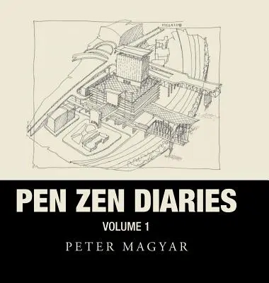 Pen-Zen-Tagebücher: Band Eins - Pen Zen Diaries: Volume One