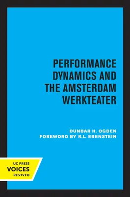 Leistungsdynamik und das Amsterdamer Werkteater - Performance Dynamics and the Amsterdam Werkteater