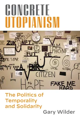 Konkreter Utopianismus: Die Politik der Zeitlichkeit und Solidarität - Concrete Utopianism: The Politics of Temporality and Solidarity