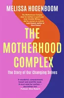 Der Mutterschaftskomplex - Die Geschichte unseres sich verändernden Ichs - Motherhood Complex - The Story of Our Changing Selves
