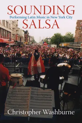 Klingender Salsa: Die Aufführung lateinamerikanischer Musik in New York City - Sounding Salsa: Performing Latin Music in New York City