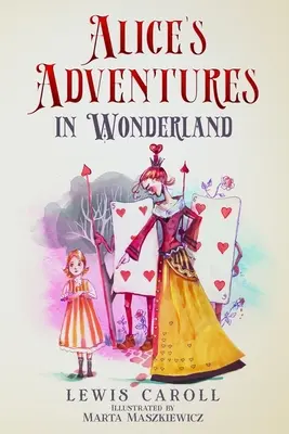 Alices Abenteuer im Wunderland (illustriert von Marta Maszkiewicz) - Alice's Adventures in Wonderland (Illustrated by Marta Maszkiewicz)