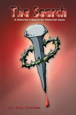 Die Suche: Die Suche eines Historikers nach dem historischen Jesus - The Search: A Historian's Search for Historical Jesus