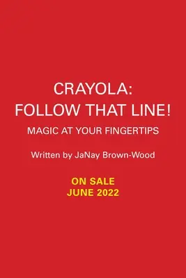 Crayola: Folge dieser Linie! Magie mit den Fingerspitzen - Crayola: Follow That Line!: Magic at Your Fingertips