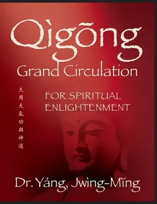 Großer Qigong-Kreislauf für die spirituelle Erleuchtung - Qigong Grand Circulation for Spiritual Enlightenment