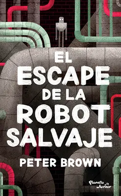 Die Flucht des Roboters Salvaje - El Escape de la Robot Salvaje