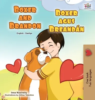 Boxer und Brandon (englisch irisches zweisprachiges Kinderbuch) - Boxer and Brandon (English Irish Bilingual Children's Book)