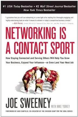 Netzwerken ist ein Kontaktsport: Wie Sie Ihre Kontakte pflegen und anderen helfen, Ihr Geschäft auszubauen, Ihren Einfluss zu vergrößern - oder sogar Ihren Traumjob zu bekommen. - Networking Is a Contact Sport: How Staying Connected and Serving Others Will Help You Grow Your Business, Expand Your Influence -- Or Even Land Your