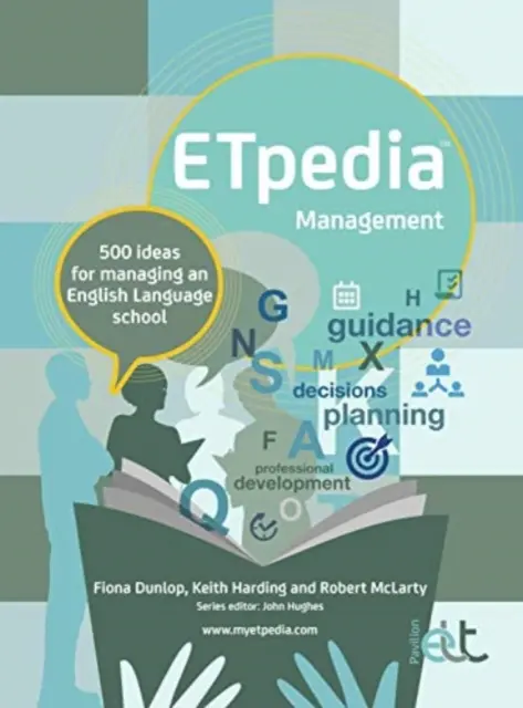 ETpedia Management - 500 Ideen für das Management einer englischsprachigen Schule - ETpedia Management - 500 ideas for managing an English language school