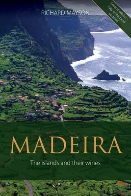 Madeira: Die Inseln und ihre Weine - Madeira: The islands and their wines