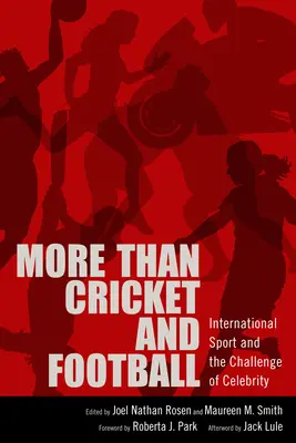 Mehr als Kricket und Fußball: Internationaler Sport und die Herausforderung der Berühmtheit - More Than Cricket and Football: International Sport and the Challenge of Celebrity