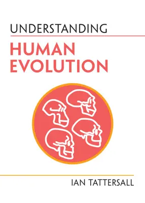 Die menschliche Evolution verstehen - Understanding Human Evolution