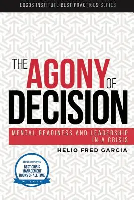 Die Agonie der Entscheidung: Mentale Bereitschaft und Führung in einer Krise - The Agony of Decision: Mental Readiness and Leadership in a Crisis